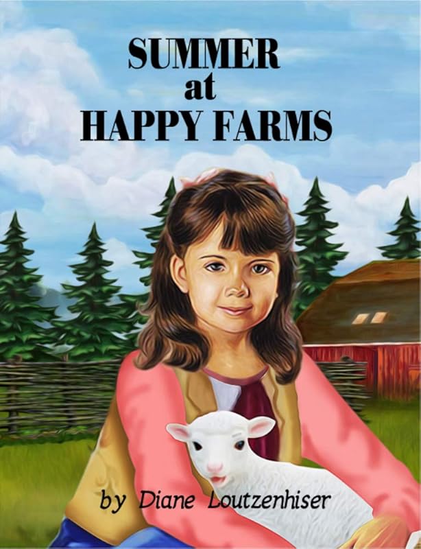 Summer at Happy Farms by Diane Loutzenhiser