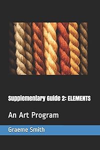 Supplementary Guide 2: ELEMENTS: An Art Program