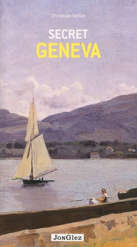 Secret Geneva ('Secret' guides) by Christian Vellas
