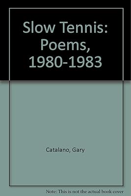 Slow Tennis: Poems, 1980-1983