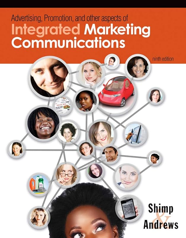 Advertising Promotion and Other Aspects of Integrated Marketing Communications by Terence A. Shimp