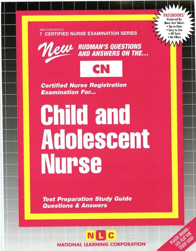 CHILD AND ADOLESCENT NURSE (Certified Nurse Examination Series) (Passbooks) (CERTIFIED NURSE EXAMINATION SERIES (CN)) by National Learning Corporation