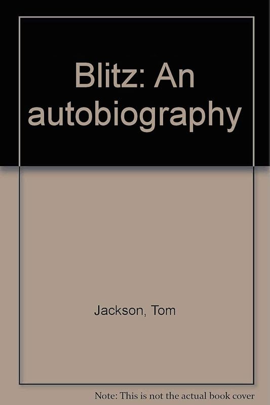 Blitz: An autobiography by Tom Jackson
