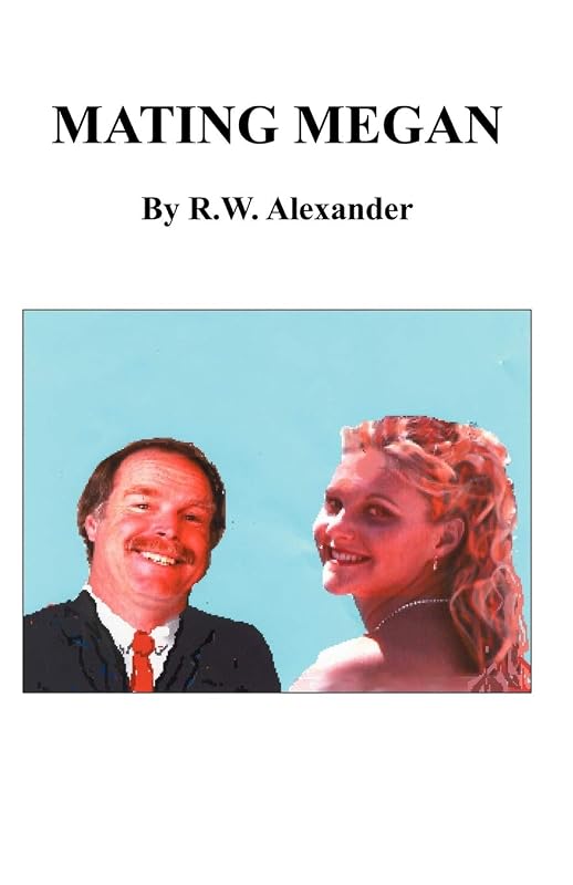 Mating Megan by R. W. Alexander