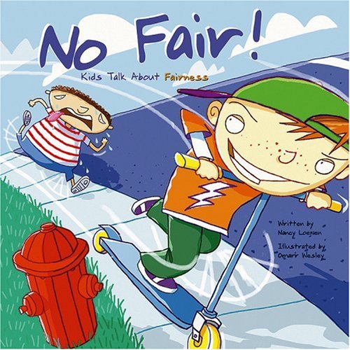 No Fair!: Kids Talk about Fairness by Nancy Loewen