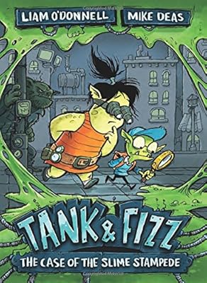 Tank &amp; Fizz: The Case of the Slime Stampede