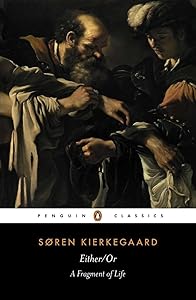 Either/Or: A Fragment of Life (Penguin Classics) by Soren Kierkegaard