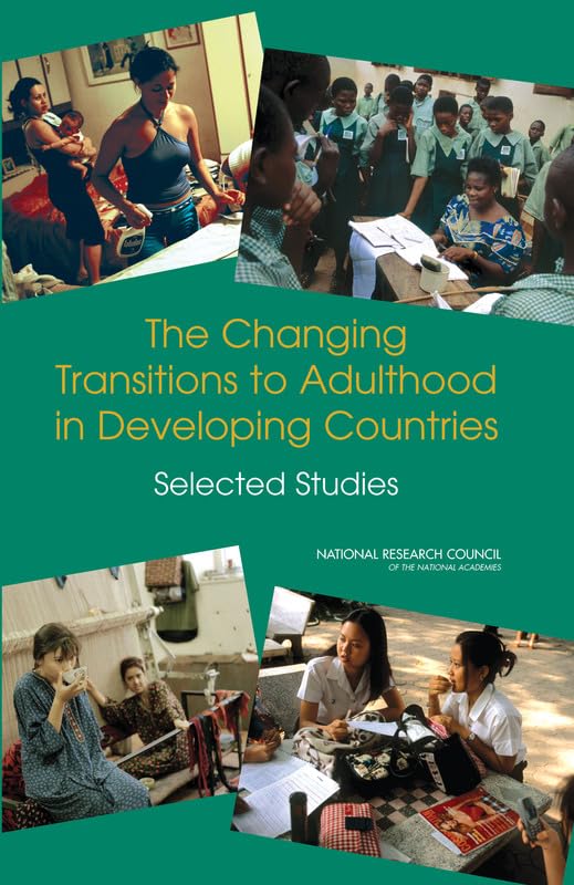 The Changing Transitions to Adulthood in Developing Countries: Selected Studies by National Research Council