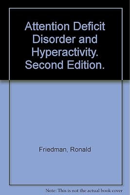 Attention deficit disorder and hyperactivity