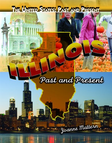 Illinois: Past and Present by Joanne Mattern