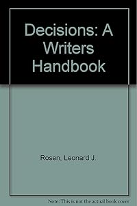 Decisions: A Writers Handbook by Leonard J. Rosen