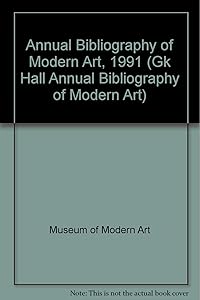 Annual Bibliography of Modern Art, 1991 (GK HALL ANNUAL BIBLIOGRAPHY OF MODERN ART) by unknown author