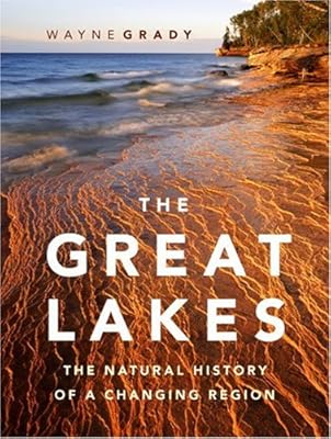 The Great Lakes: The Natural History of a Changing Region