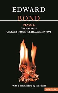 Bond Plays: 6: The War Plays; Choruses from After the Assassinations (Contemporary Dramatists)