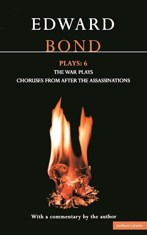 Bond Plays: 6: The War Plays; Choruses from After the Assassinations (Contemporary Dramatists) by Edward Bond