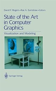 State of the Art in Computer Graphics: Visualization and Modeling by David F. Rogers