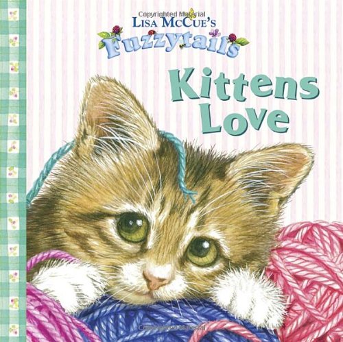 Kittens Love by Lisa McCue