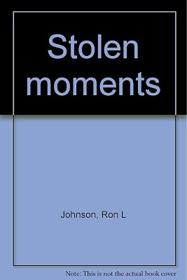 Stolen moments