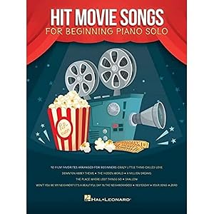 Hit Movie Songs: Beginning Piano Solo Songbook by Hal Leonard Corp.