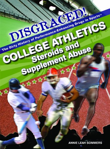 College Athletics: Steroids and Supplement Abuse by Annie Leah Sommers