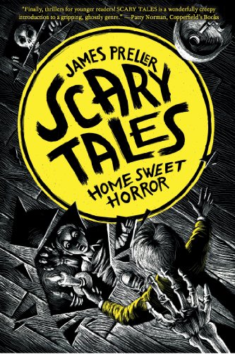 Home Sweet Horror (Scary Tales) by James Preller