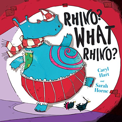 Rhino? What Rhino? by Caryl Hart