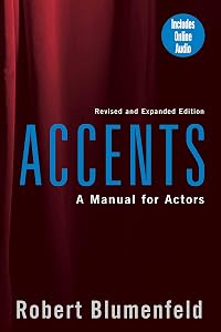 Accents: A Manual for Actors- Revised and Expanded Edition by Robert Blumenfeld