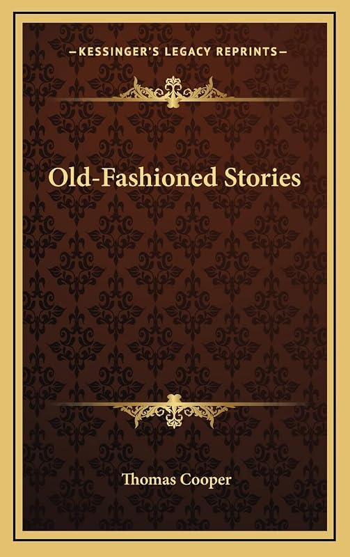 Old-Fashioned Stories by Thomas Cooper