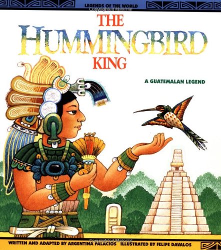 Hummingbird King - Pbk (Legends of the World) by Palacios