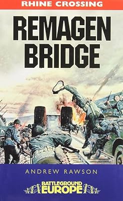 The Bridge at Remagen: 9th Armoured Infantry Division (Battleground Europe)