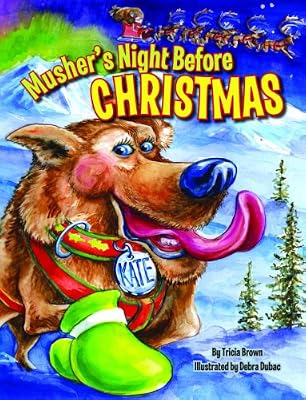 Musher's Night Before Christmas (The Night Before Christmas Series)
