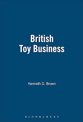 The British Toy Business: A History since 1700