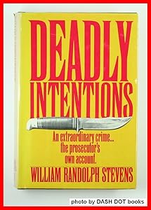 Deadly Intentions by William R. Stevens