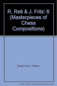 Masterpieces of Chess Composition: R. Reti & J. Fritz (Masterpieces of Chess Compositions) by Yakov Vladimirov