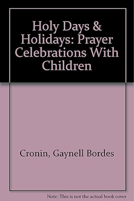 Holy Days & Holidays: Prayer Celebrations With Children