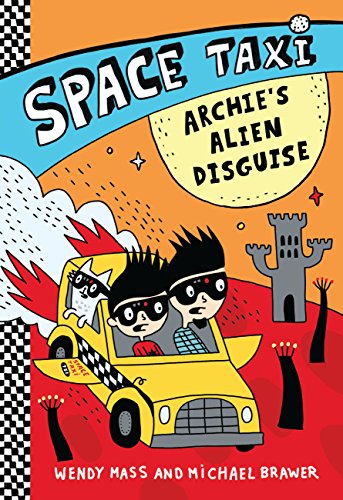 Space Taxi: Archie's Alien Disguise by Wendy Mass