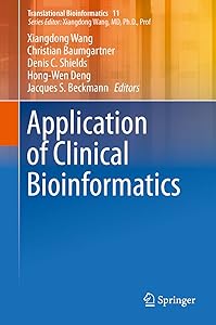 Application of Clinical Bioinformatics (Translational Bioinformatics Book 11) by Xiangdong Wang