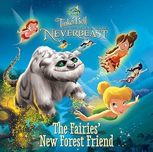 Disney Fairies: Tinker Bell and the Legend of the NeverBeast: The Fairies' New Forest Friend