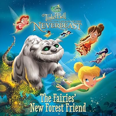 Disney Fairies: Tinker Bell and the Legend of the NeverBeast: The Fairies' New Forest Friend
