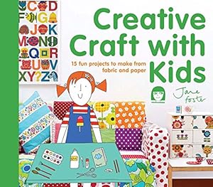Creative Craft with Kids: 15 Fun Projects to Make from Fabric and Paper