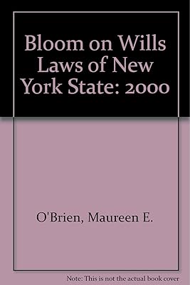 Bloom on Wills, Laws of New York State, Including Legal Form 1997
