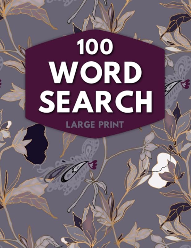Mothers Day Presents: 100 Large Print Word Search Puzzles: Fun & Relaxing Brain Game with Solutions: Mothers Day Gifts for Mom or Grandma 2022 by Olivia Faury