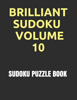 BRILLIANT SUDOKU - VOLUME 10: sudoku puzzle book for kids
