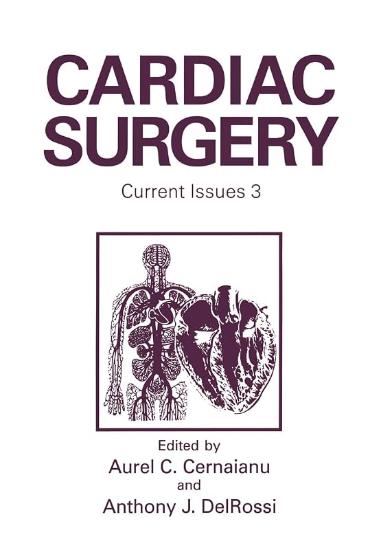 Cardiac Surgery (Cardiac Surgery Vol. 3) by A.C. Cernaianu
