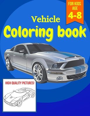 Vehicle Coloring Book for kids aged 4-8: Fun & Theme based coloring book for boys and man!