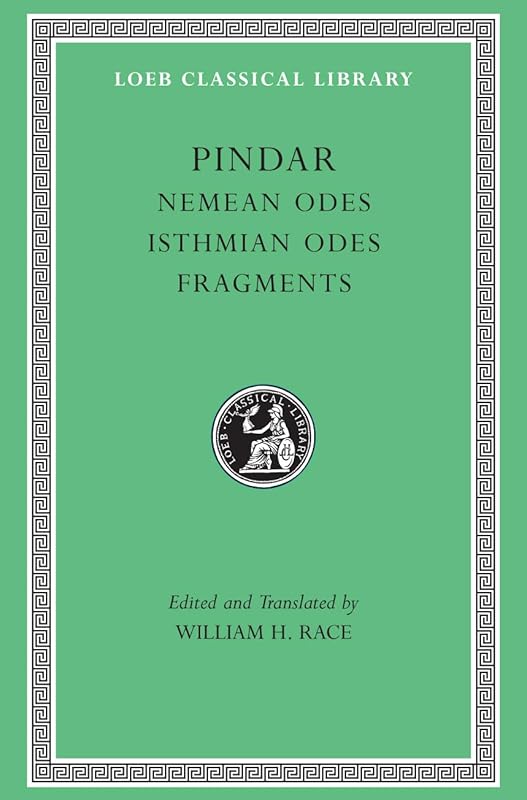 Nemean Odes. Isthmian Odes. Fragments (English and Greek Edition) by Pindar