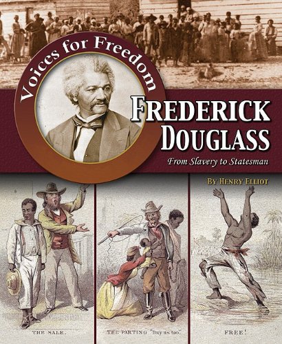 Frederick Douglass: From Slavery to Statesman by Henry Elliot
