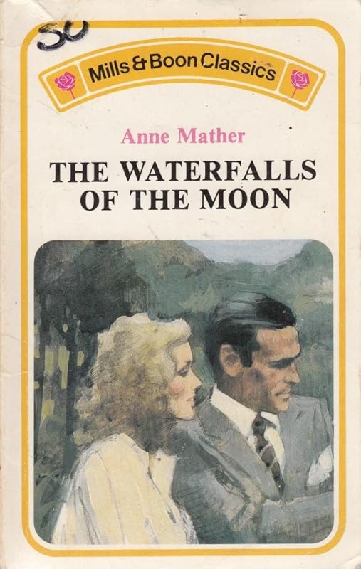 The Waterfalls of the Moon (Mills & Boon Classics) by Anne Mather