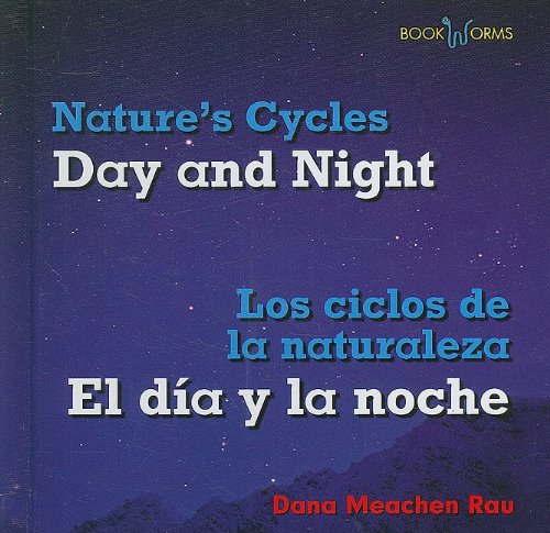 Day and Night / El dia y la noche by Dana Meachen Rau