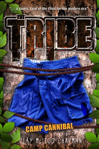 The Tribe, Book 2 Camp Cannibal by Clay McLeod Chapman